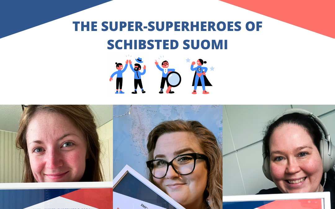 The Super-Superheroes of Schibsted Suomi